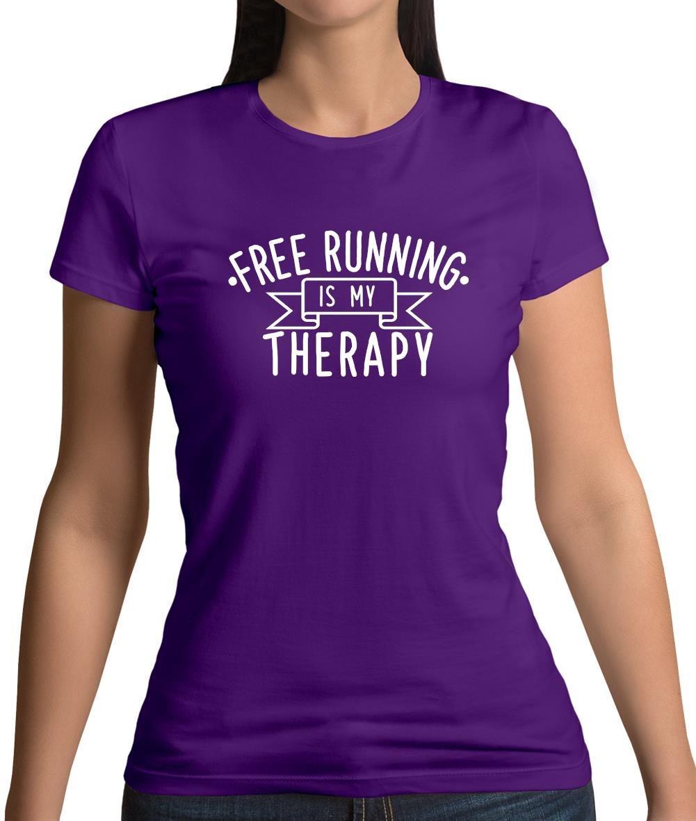 Freerunning Is My Therapy Womens T-Shirt