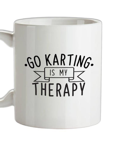 Gokarting Is My Therapy Ceramic Mug