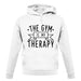 Gym Is My Therapy unisex hoodie