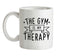 Gym Is My Therapy Ceramic Mug