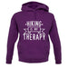 Hiking Is My Therapy unisex hoodie