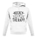 Hockey Is My Therapy unisex hoodie