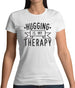 Hugging Is My Therapy Womens T-Shirt