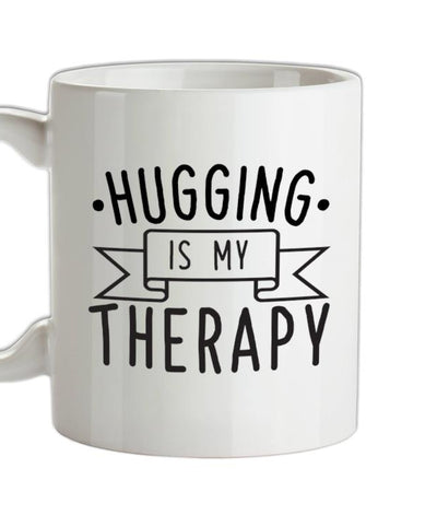 Hugging Is My Therapy Ceramic Mug
