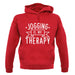 Jogging Is My Therapy unisex hoodie