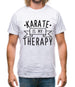 Karate Is My Therapy Mens T-Shirt