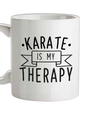 Karate Is My Therapy Ceramic Mug