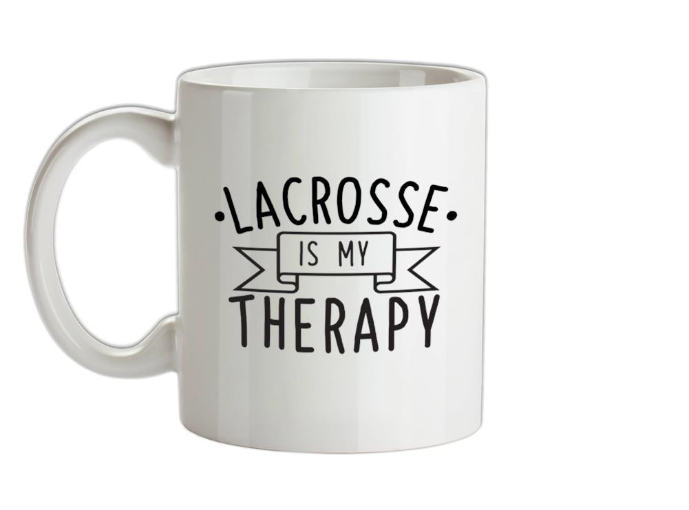 Lacrosse Is My Therapy Ceramic Mug