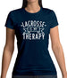 Lacrosse Is My Therapy Womens T-Shirt