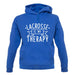 Lacrosse Is My Therapy unisex hoodie