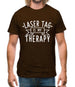 Lasertag Is My Therapy Mens T-Shirt