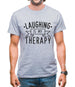 Laughing Is My Therapy Mens T-Shirt
