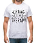 Lifting Is My Therapy Mens T-Shirt