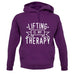 Lifting Is My Therapy unisex hoodie