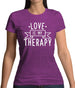 Love Is My Therapy Womens T-Shirt