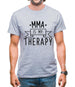 Mma Is My Therapy Mens T-Shirt