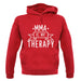 Mma Is My Therapy unisex hoodie