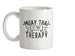 Muaythai Is My Therapy Ceramic Mug