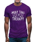 Muaythai Is My Therapy Mens T-Shirt