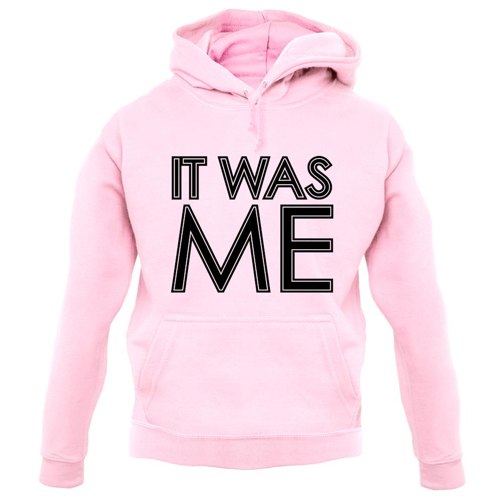 It Was Me unisex hoodie