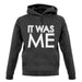 It Was Me unisex hoodie