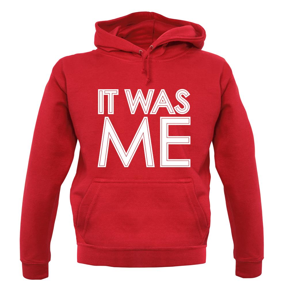 It Was Me unisex hoodie