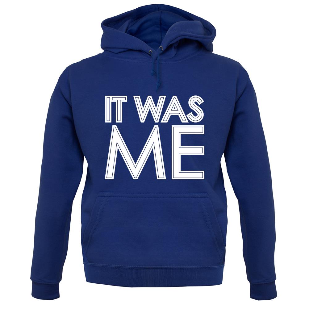 It Was Me unisex hoodie