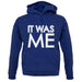 It Was Me unisex hoodie