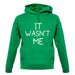 It Wasnâ€™T Me unisex hoodie