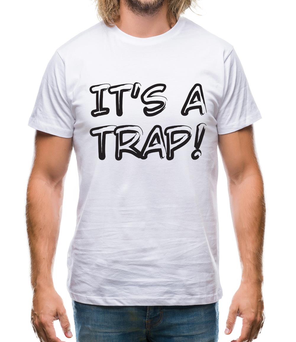 It's a Trap! Mens T-Shirt