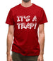 It's a Trap! Mens T-Shirt