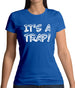 It's a Trap! Womens T-Shirt