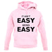 It Ain'T Easy Being Easy unisex hoodie