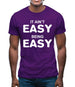 It Ain'T Easy Being Easy Mens T-Shirt