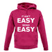 It Ain'T Easy Being Easy unisex hoodie