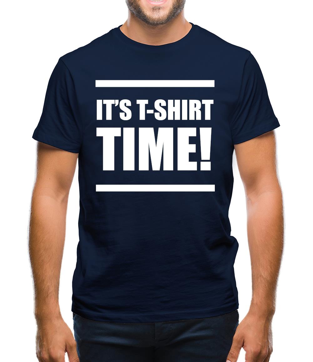 It's T-Shirt Time! Mens T-Shirt