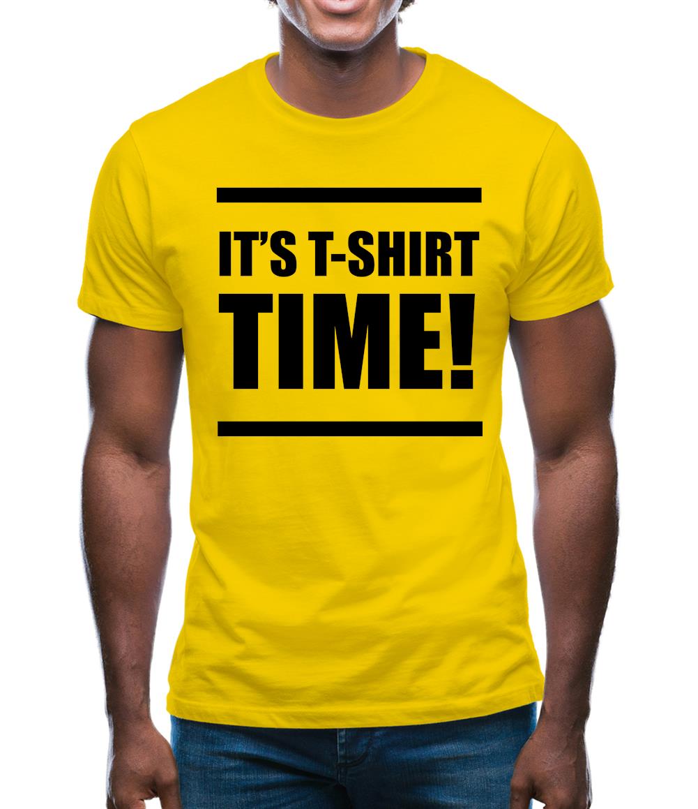 It's T-Shirt Time! Mens T-Shirt
