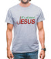 It's All About Jesus Mens T-Shirt