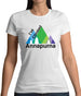 I'Ve Climbed Annapurna Womens T-Shirt