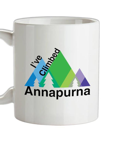 I've Climbed ANNAPURNA Ceramic Mug