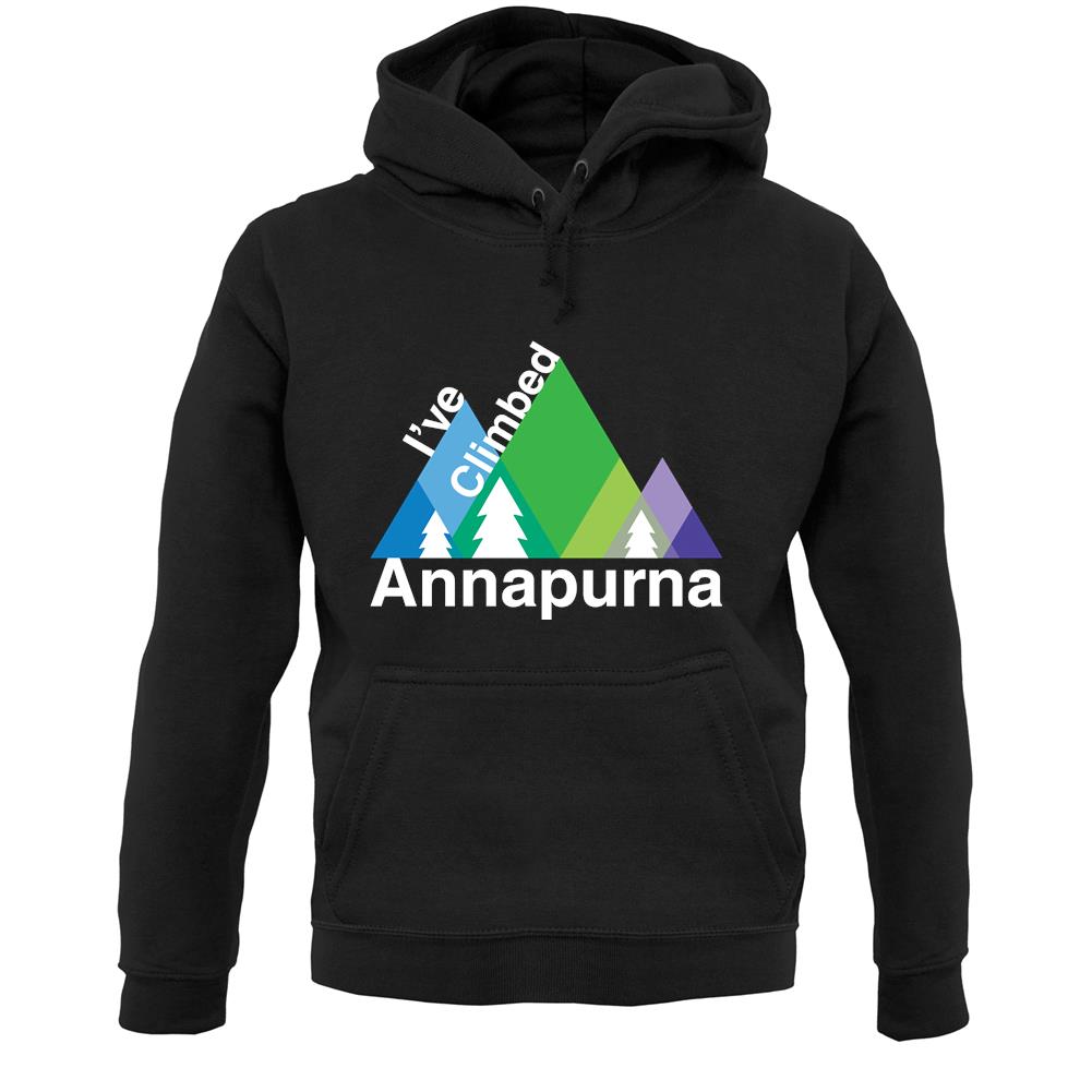 I'Ve Climbed Annapurna Unisex Hoodie