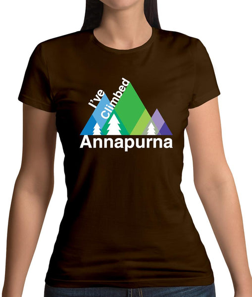 I'Ve Climbed Annapurna Womens T-Shirt