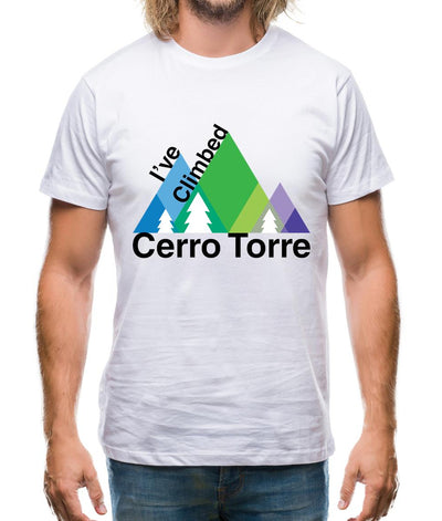 I'Ve Climbed Cerro Torre Mens T-Shirt