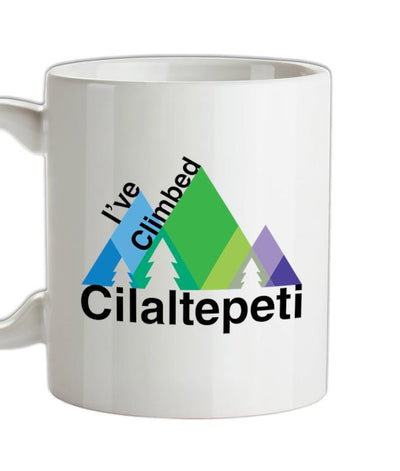 I've Climbed CILALTEPETI Ceramic Mug