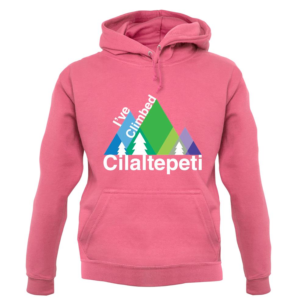 I'Ve Climbed Cilaltepeti unisex hoodie