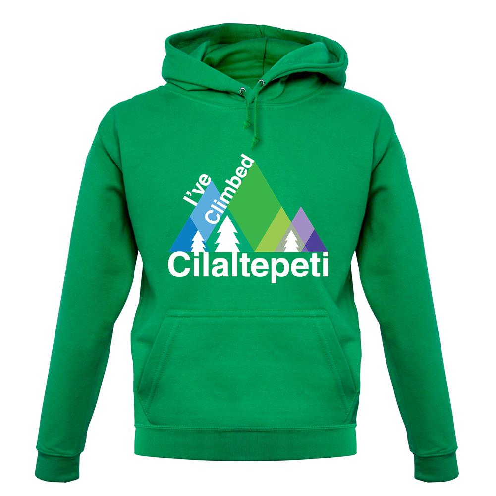 I'Ve Climbed Cilaltepeti unisex hoodie