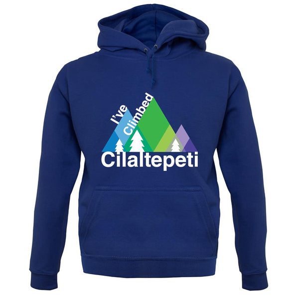 I'Ve Climbed Cilaltepeti unisex hoodie