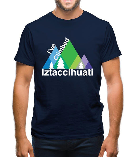 I'Ve Climbed Iztaccihuati Mens T-Shirt