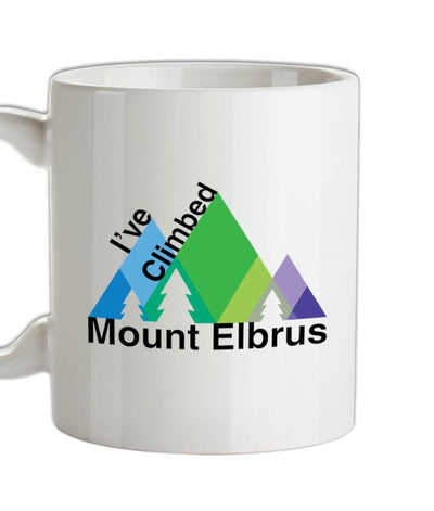 I've Climbed MOUNT ELBRUS Ceramic Mug
