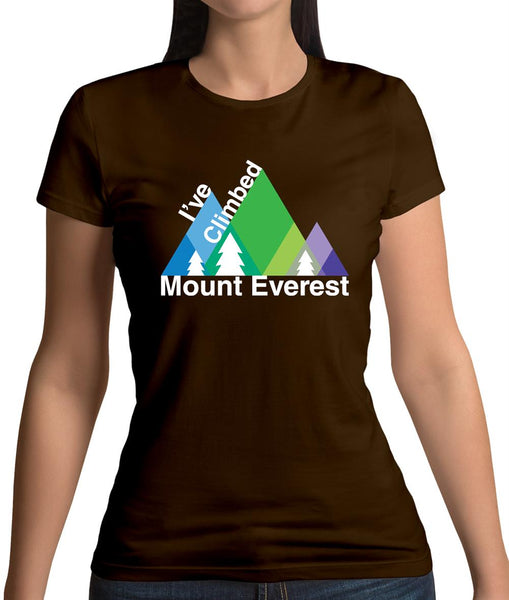 I'Ve Climbed Mount Everest Womens T-Shirt